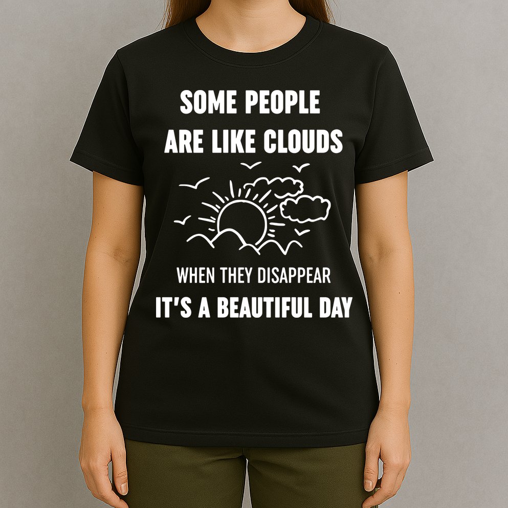 Some People Are Like Clouds Aesthetic Grunge Edgy Sarcastic Introvert T-Shirt