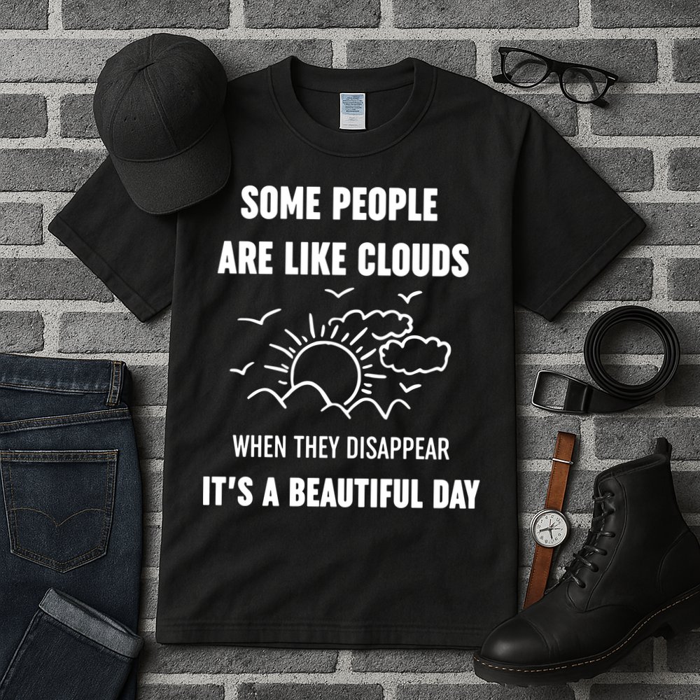 Some People Are Like Clouds Aesthetic Grunge Edgy Sarcastic Introvert Tall T-Shirt