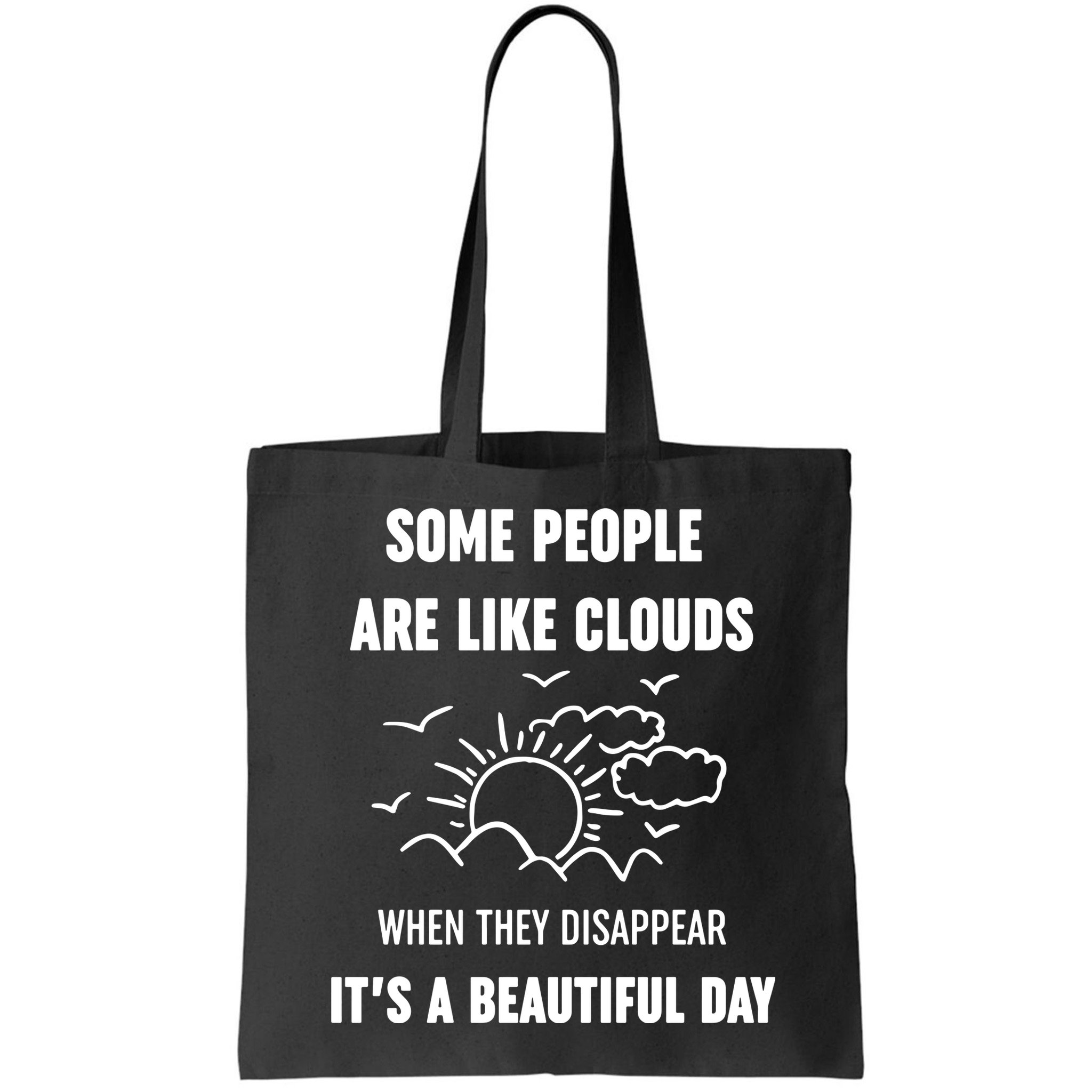 Some People Are Like Clouds Aesthetic Grunge Edgy Sarcastic Introvert Bag