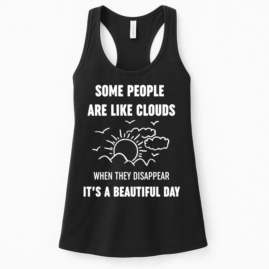 Some People Are Like Clouds Aesthetic Grunge Edgy Sarcastic Introvert Womens Tank Top