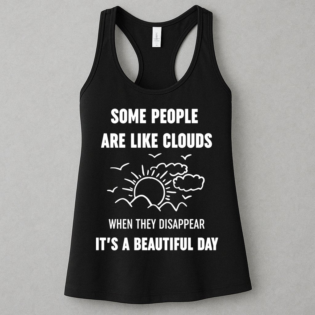 Some People Are Like Clouds Aesthetic Grunge Edgy Sarcastic Introvert Womens Tank Top