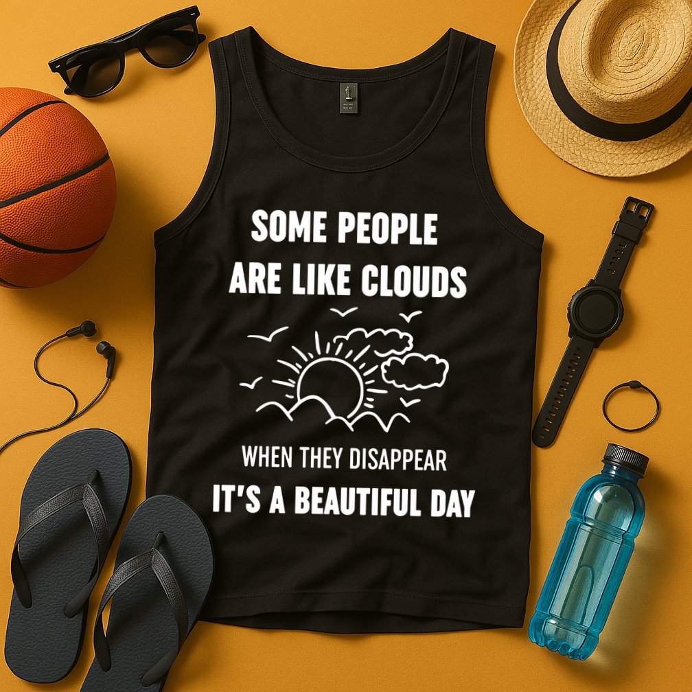 Some People Are Like Clouds Aesthetic Grunge Edgy Sarcastic Introvert Tank Top