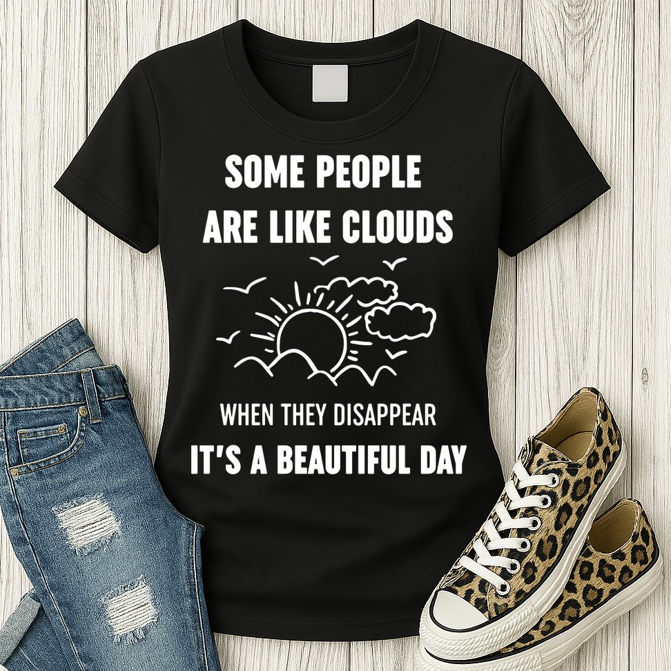 Some People Are Like Clouds Aesthetic Grunge Edgy Sarcastic Introvert Womens T-Shirt