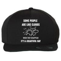 Some People Are Like Clouds Aesthetic Grunge Edgy Sarcastic Introvert Wool Snapback Cap