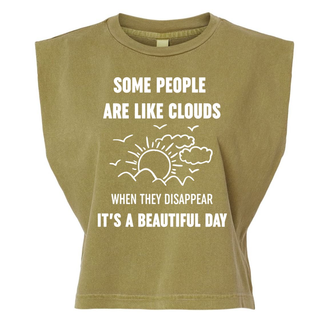 Some People Are Like Clouds Aesthetic Grunge Edgy Sarcastic Introvert Garment-Dyed Women's Muscle Tee