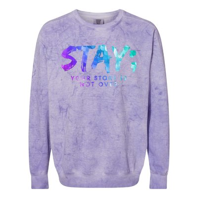 Suicide Prevention Awareness Stay Your Story Is Not Over Colorblast Crewneck Sweatshirt