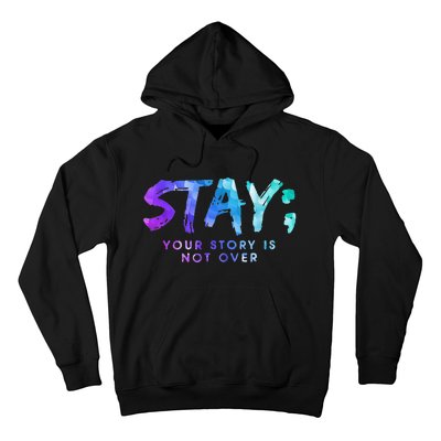 Suicide Prevention Awareness Stay Your Story Is Not Over Hoodie