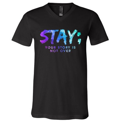 Suicide Prevention Awareness Stay Your Story Is Not Over V-Neck T-Shirt