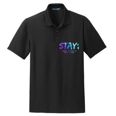 Suicide Prevention Awareness Stay Your Story Is Not Over Dry Zone Grid Polo