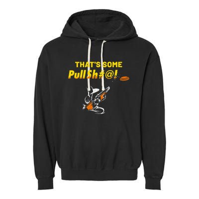 Some Pullsht Adult Humor Funny Trap Skeet Sporting Clays Garment-Dyed Fleece Hoodie