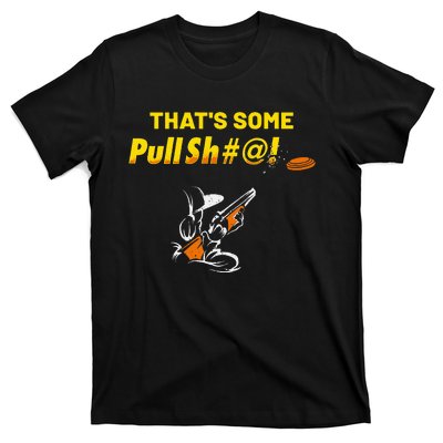 Some Pullsht Adult Humor Funny Trap Skeet Sporting Clays T-Shirt