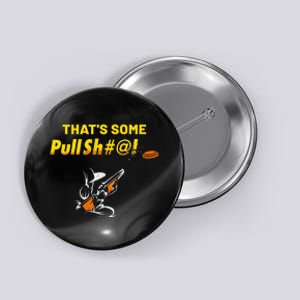 Some Pullsht Adult Humor Funny Trap Skeet Sporting Clays Button