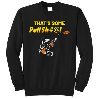 Some Pullsht Adult Humor Funny Trap Skeet Sporting Clays Tall Sweatshirt