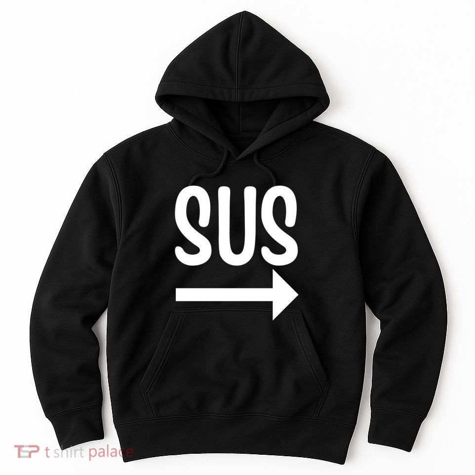 Sus Pointing Arrow Right Gaming Meme Impostor Kinda Sus Hoodie