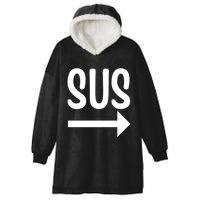 Sus Pointing Arrow Right Gaming Meme Impostor Kinda Sus Hooded Wearable Blanket