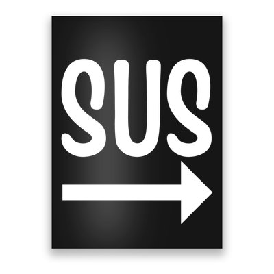 Sus Pointing Arrow Right Gaming Meme Impostor Kinda Sus Poster