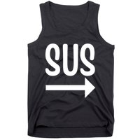 Sus Pointing Arrow Right Gaming Meme Impostor Kinda Sus Tank Top