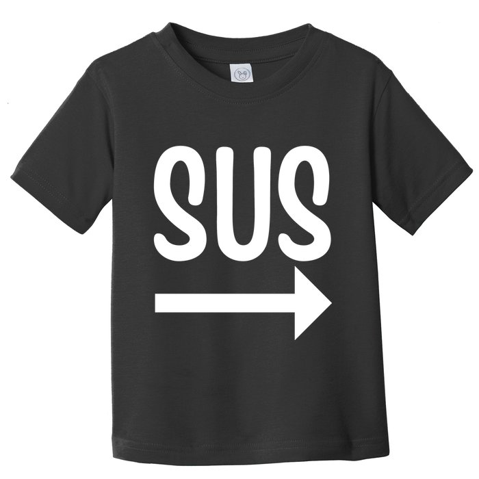 Sus Pointing Arrow Right Gaming Meme Impostor Kinda Sus Toddler T-Shirt