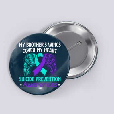 Suicide Prevention Awareness My Brother's Cover My Heart Button