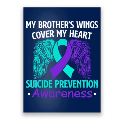 Suicide Prevention Awareness My Brother's Cover My Heart Poster