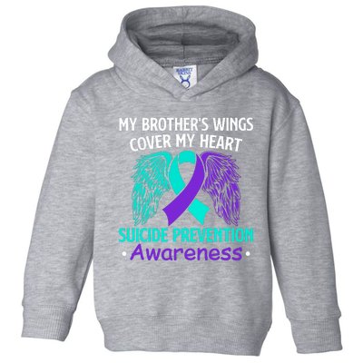 Suicide Prevention Awareness My Brother's Cover My Heart Toddler Hoodie