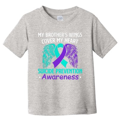 Suicide Prevention Awareness My Brother's Cover My Heart Toddler T-Shirt