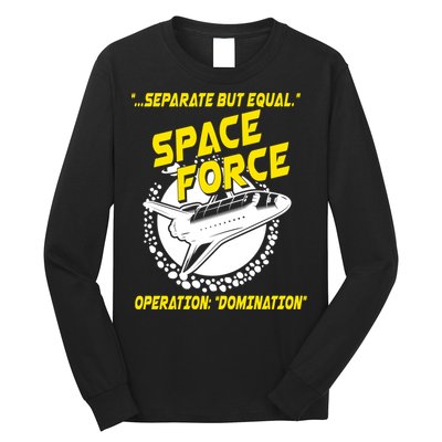 Space Force Operation Domination Long Sleeve Shirt