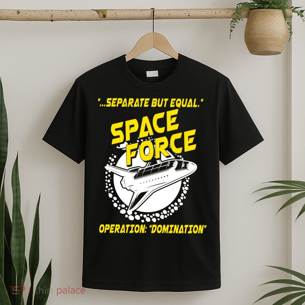 Space Force Operation Domination T-Shirt