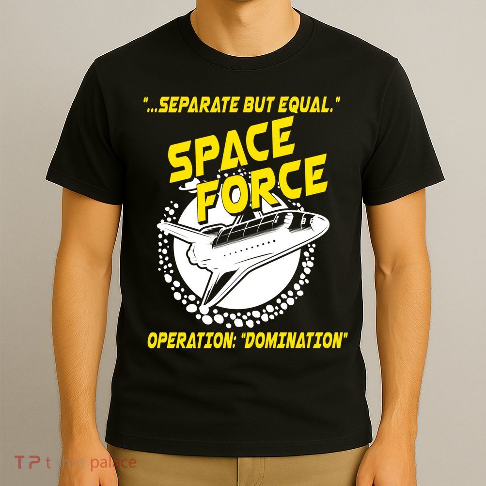 Space Force Operation Domination T-Shirt