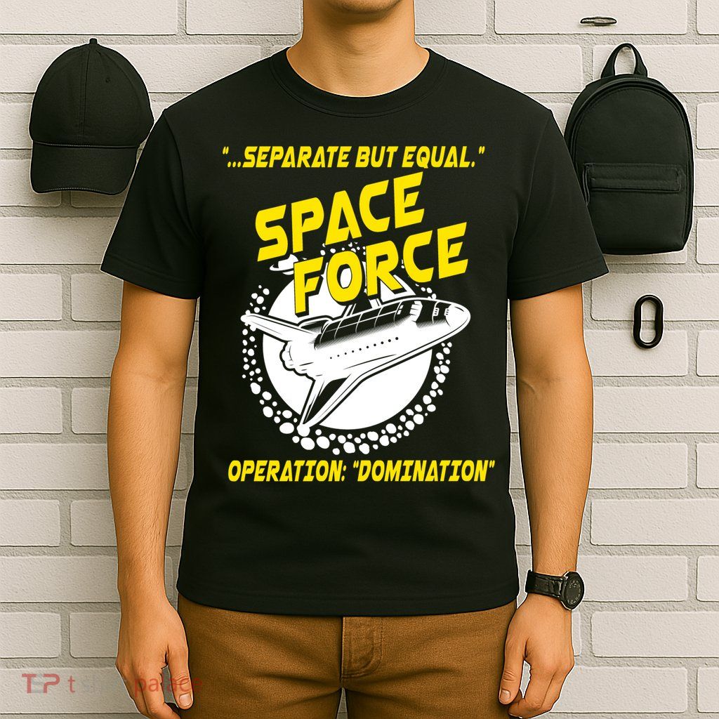 Space Force Operation Domination T-Shirt