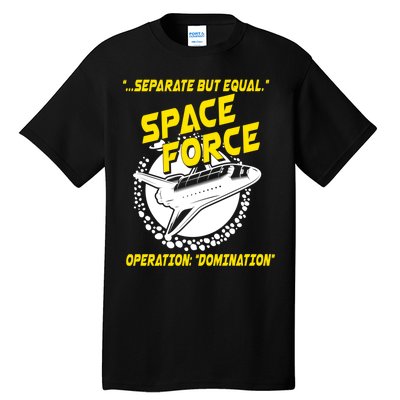 Space Force Operation Domination Tall T-Shirt