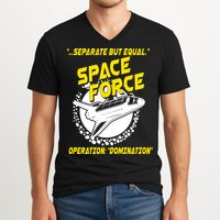 Space Force Operation Domination V-Neck T-Shirt