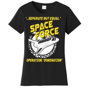 Space Force Operation Domination Women's T-Shirt