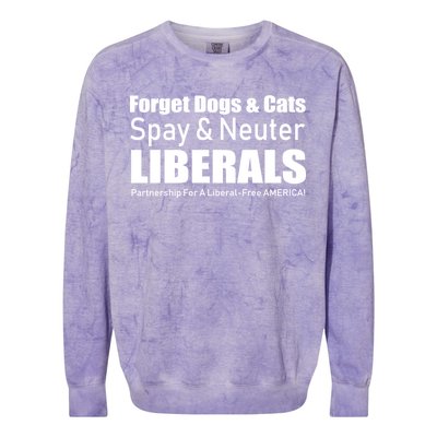 Spay & Neuter Liberals  Colorblast Crewneck Sweatshirt