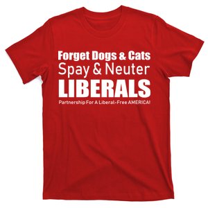 Spay & Neuter Liberals  T-Shirt