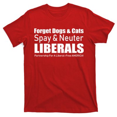 Spay & Neuter Liberals  T-Shirt