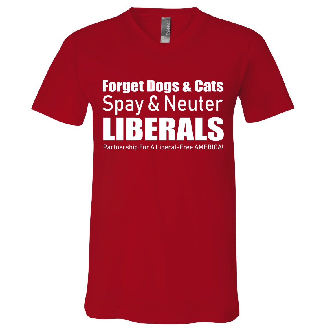 Spay & Neuter Liberals  V-Neck T-Shirt