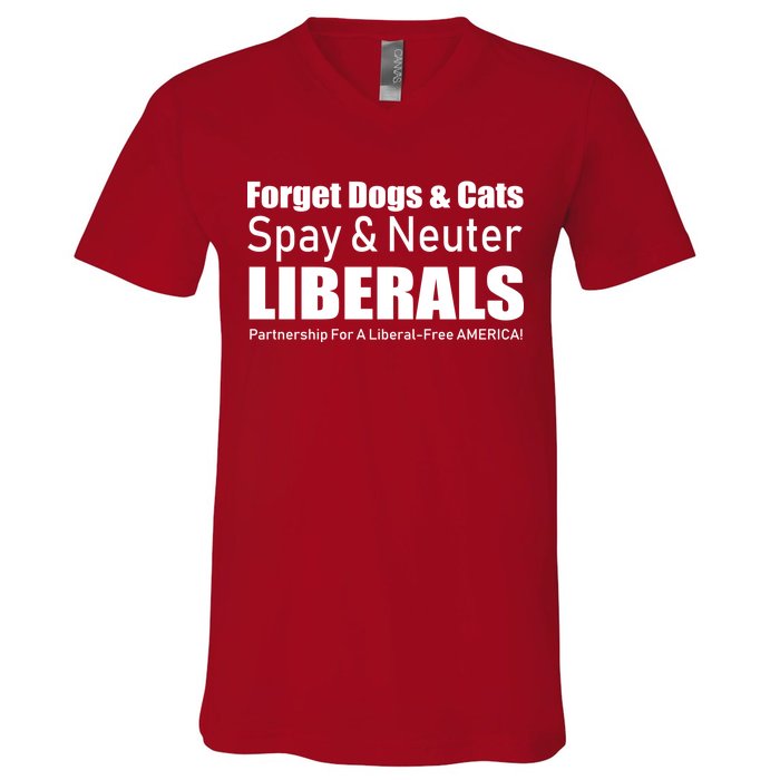 Spay & Neuter Liberals  V-Neck T-Shirt