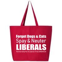 Spay & Neuter Liberals  25L Jumbo Tote