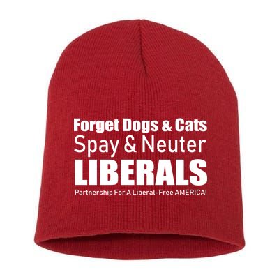 Spay & Neuter Liberals  Short Acrylic Beanie