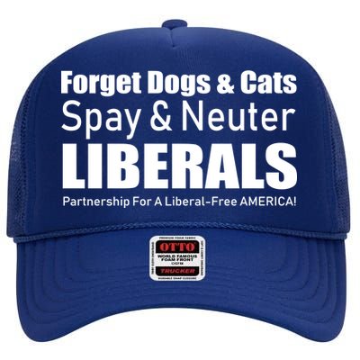 Spay & Neuter Liberals  High Crown Mesh Back Trucker Hat