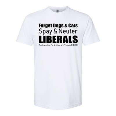 Spay & Neuter Liberals  Softstyle CVC T-Shirt