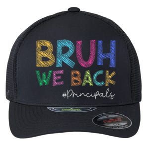 School Principals Bruh We Back Funny First Day Of School Flexfit Unipanel Trucker Cap