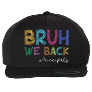 School Principals Bruh We Back Funny First Day Of School Wool Snapback Cap