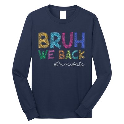 School Principals Bruh We Back Funny First Day Of School Long Sleeve Shirt