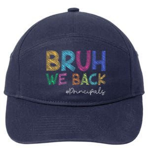 School Principals Bruh We Back Funny First Day Of School 7-Panel Snapback Hat