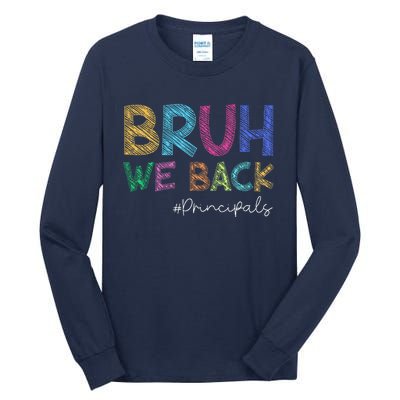 School Principals Bruh We Back Funny First Day Of School Tall Long Sleeve T-Shirt