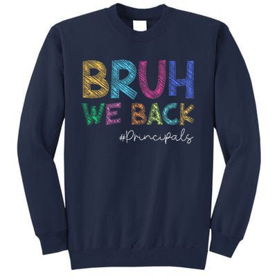 School Principals Bruh We Back Funny First Day Of School Tall Sweatshirt