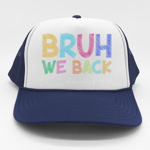 School Principals Bruh We Back Funny First Day Of School Trucker Hat