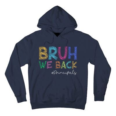 School Principals Bruh We Back Funny First Day Of School Tall Hoodie